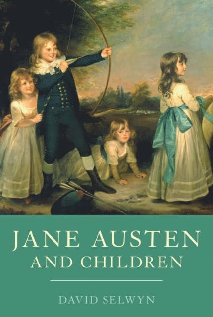 David Selwyn - Jane Austen and Children, E-bok. Tillgänglighet: Lägg i varukorg