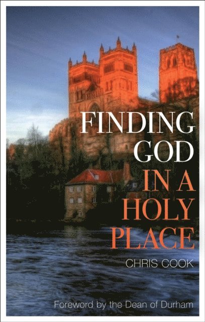 Christopher C.H. Cook - Finding God in a Holy Place, E-bok