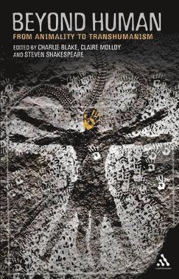 Beyond Human av Charlie Blake, Claire Molloy, Steven Shakespeare