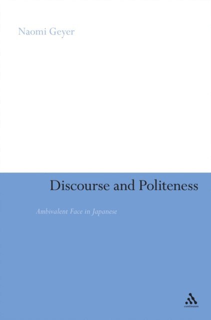 Naomi Geyer - Discourse and Politeness, E-bok