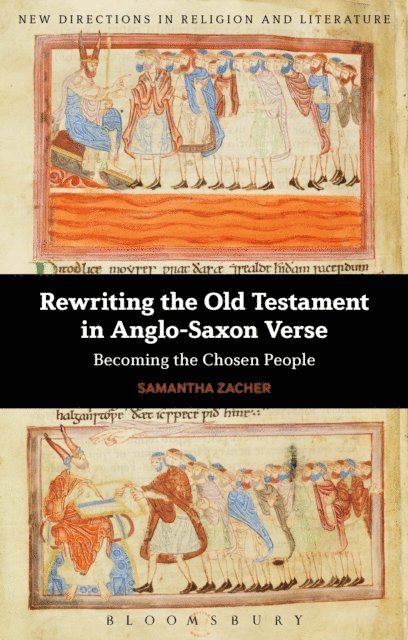 Samantha Zacher - Rewriting the Old Testament in Anglo-Saxon Verse, E-bok