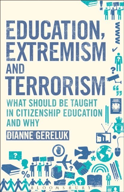 Dianne Gereluk - Education, Extremism and Terrorism, E-bok