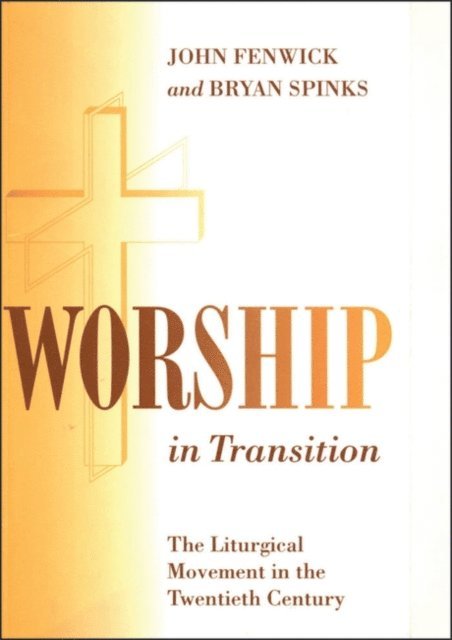 John Fenwick, Bryan Spinks - Worship in Transition, E-bok