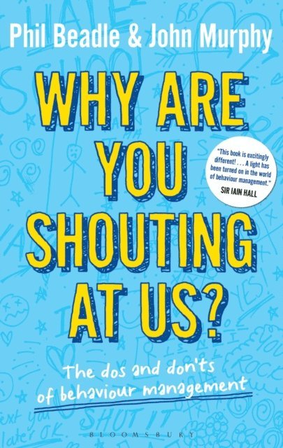 Phil Beadle, John Murphy - Why are you shouting at us?, E-bok