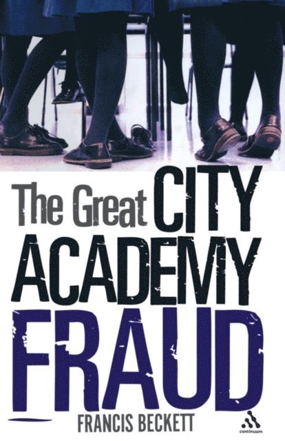 Francis Beckett - Great City Academy Fraud, E-bok