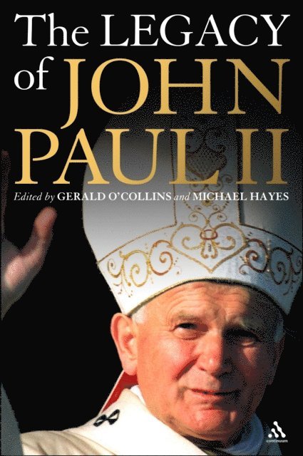 Gerald O'Collins, Michael A. Hayes - Legacy of John Paul II, E-bok