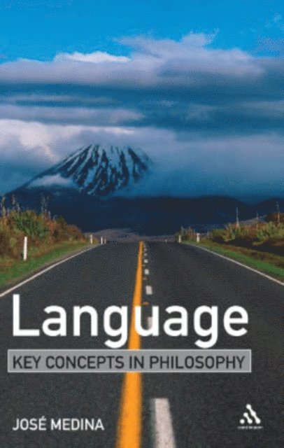 Jose Medina - Language: Key Concepts in Philosophy, E-bok