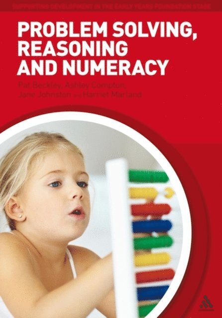 Pat Beckley, Ashley Compton, Jane Johnston, Harriet Marland - Problem Solving, Reasoning and Numeracy, E-bok