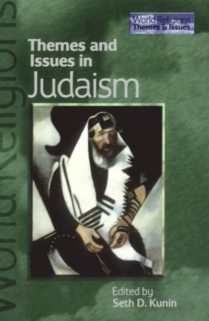 Seth Daniel Kunin - Themes and Issues in Judaism, E-bok