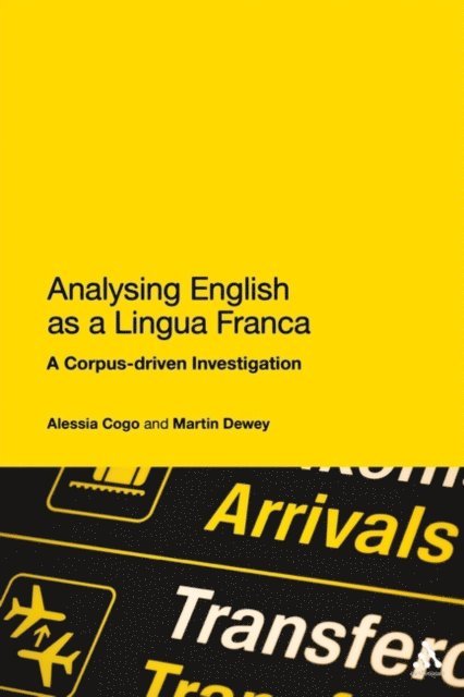 Alessia Cogo, Martin Dewey - Analysing English as a Lingua Franca, E-bok