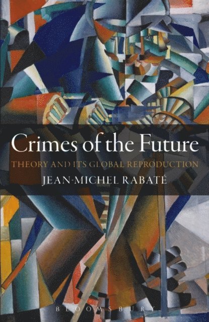 Jean-Michel Rabaté - Crimes of the Future, E-bok