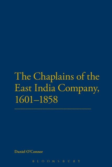 Daniel O'Connor - Chaplains of the East India Company, 1601-1858, E-bok
