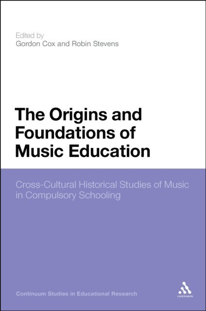 Gordon Cox, Robin Stevens - Origins and Foundations of Music Education, E-bok