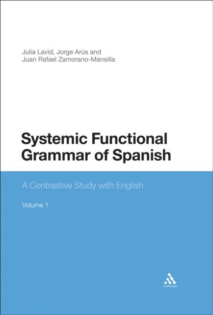 Julia Lavid, Jorge Arús, Juan Rafael Zamorano-Mansilla - Systemic Functional Grammar of Spanish, E-bok