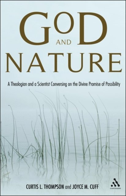 Curtis L. Thompson, Joyce M. Cuff - God and Nature, E-bok