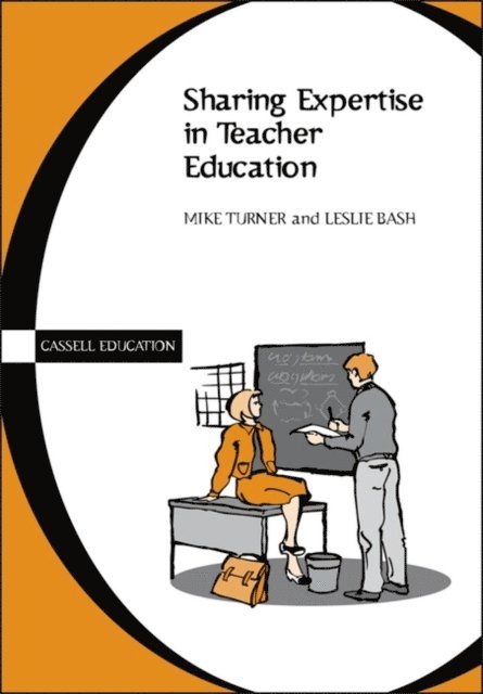 Mike Turner, Leslie Bash - Sharing Expertise In Teacher Ed, E-bok