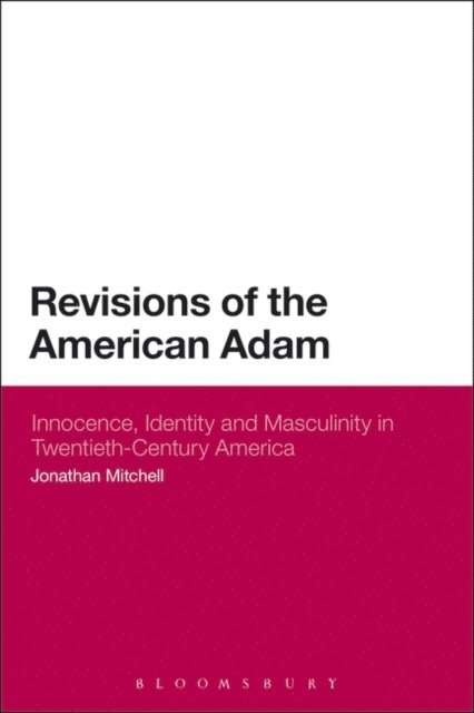 Jonathan Mitchell - Revisions of the American Adam, E-bok