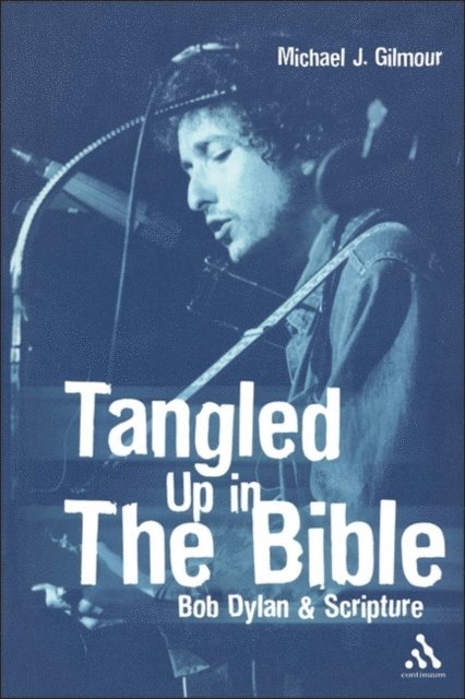 Michael J. Gilmour - Tangled Up in the Bible, E-bok