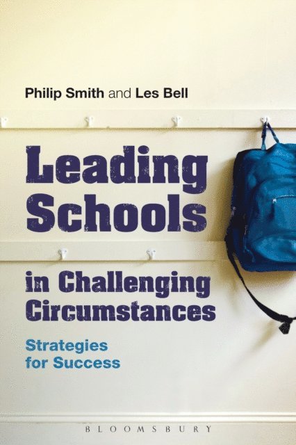 Philip Smith, Les Bell - Leading Schools in Challenging Circumstances, E-bok