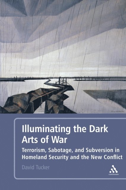 David Tucker - Illuminating the Dark Arts of War, E-bok