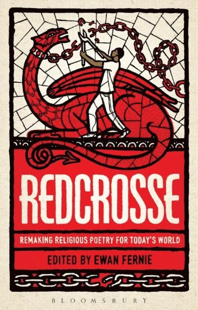 Ewan Fernie - Redcrosse: Remaking Religious Poetry for Today's World, E-bok