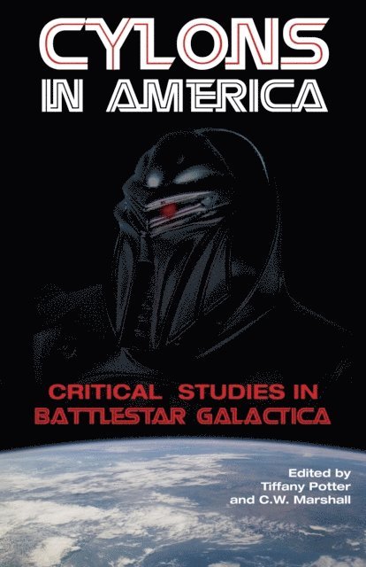 Tiffany Potter, C. W. Marshall - Cylons in America, E-bok