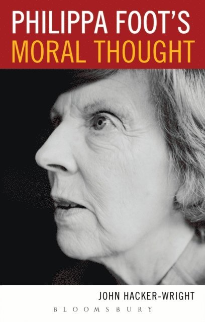 John Hacker-Wright - Philippa Foot's Moral Thought, E-bok