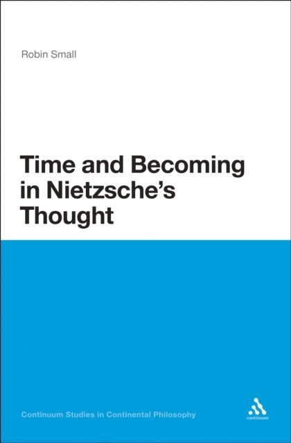 Robin Small - Time and Becoming in Nietzsche's Thought, E-bok