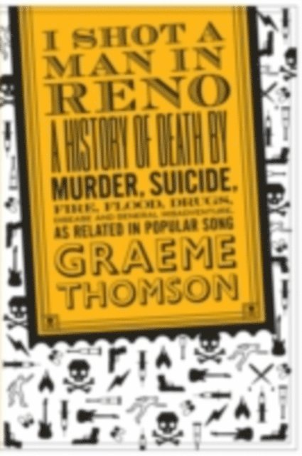 Graeme Thomson - I Shot a Man in Reno, E-bok
