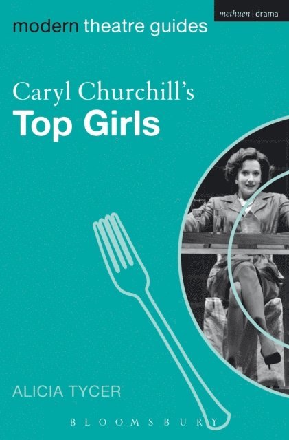 Alicia Tycer - Caryl Churchill's Top Girls, E-bok
