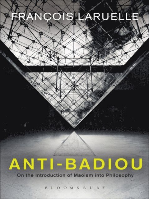 Francois Laruelle - Anti-Badiou, E-bok