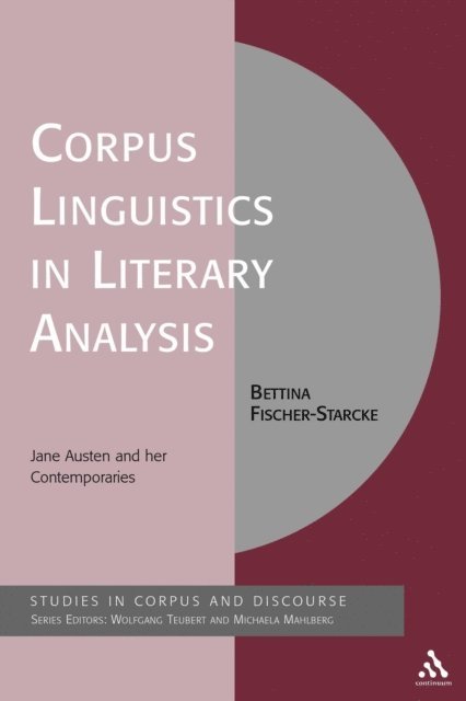 Bettina Fischer-Starcke - Corpus Linguistics in Literary Analysis, E-bok