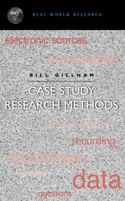 Bill Gillham - Case Study Research Methods, E-bok