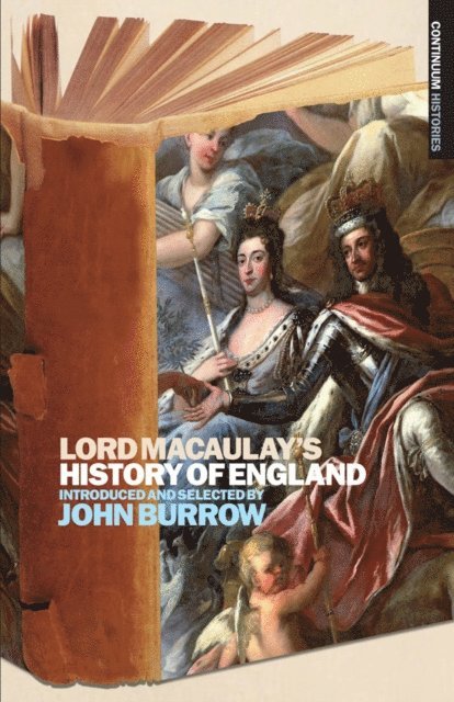 John Burrow - Lord Macaulay's History of England, E-bok