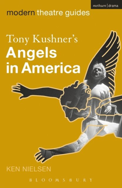 Ken Nielsen - Tony Kushner's Angels in America, E-bok