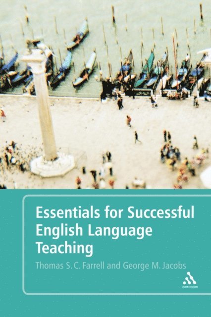 Thomas S. C. Farrell, George M. Jacobs - Essentials for Successful English Language Teaching, E-bok