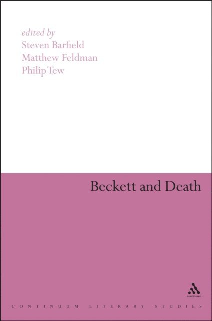 Steven Barfield, Matthew Feldman, Philip Tew - Beckett and Death, E-bok
