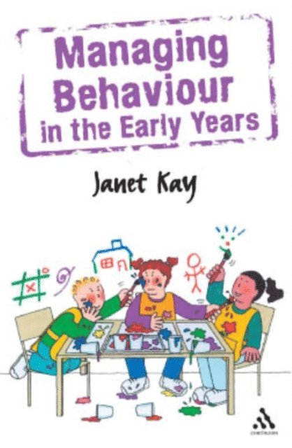 Janet Kay - Managing Behaviour in the Early Years, E-bok