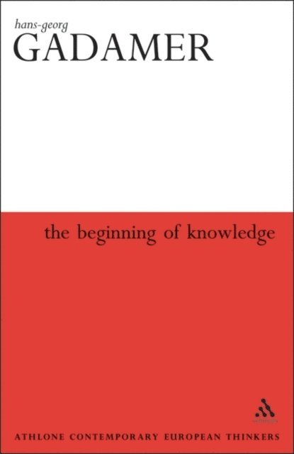 Hans-Georg Gadamer - Beginning of Knowledge, E-bok