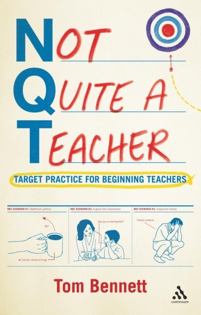 Tom Bennett - Not Quite a Teacher, E-bok