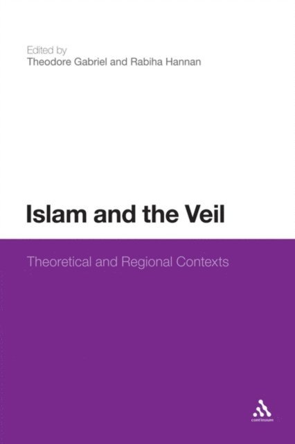 Theodore Gabriel, Rabiha Hannan - Islam and the Veil, E-bok