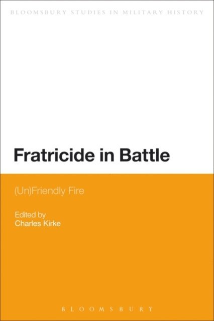 Charles Kirke - Fratricide in Battle, E-bok