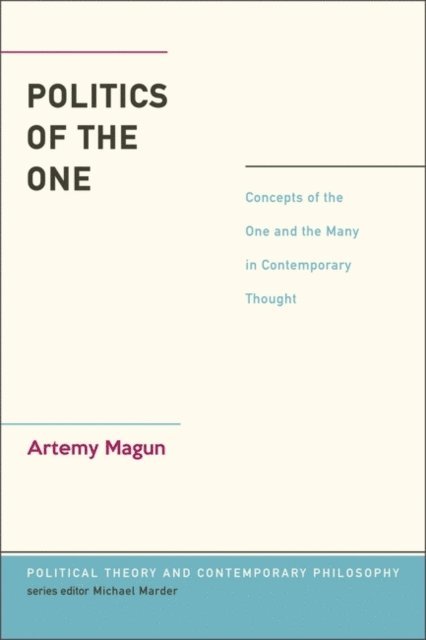 Artemy Magun - Politics of the One, E-bok