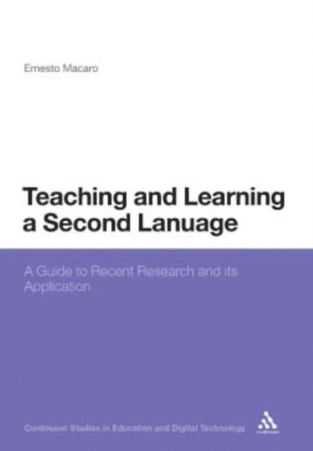 Ernesto Macaro - Teaching and Learning a Second Language, E-bok