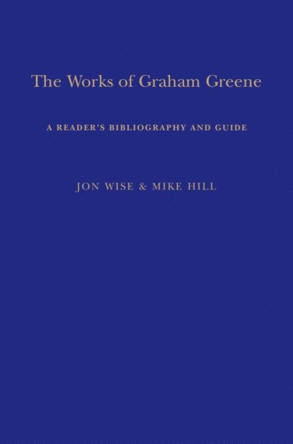 Mike Hill, Jon Wise - Works of Graham Greene, E-bok