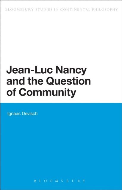 Ignaas Devisch - Jean-Luc Nancy and the Question of Community, E-bok