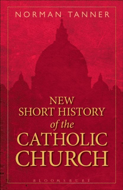 Norman Tanner - New Short History of the Catholic Church, E-bok