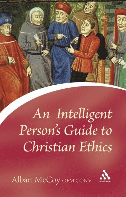 Alban McCoy - Intelligent Person's Guide to Christian Ethics, E-bok