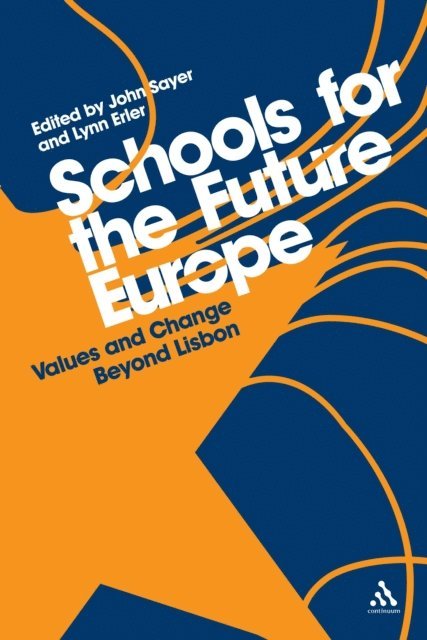 John Sayer, Lynn Erler - Schools for the Future Europe, E-bok