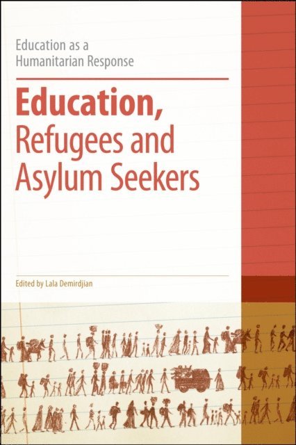 Lala Demirdjian - Education, Refugees and Asylum Seekers, E-bok